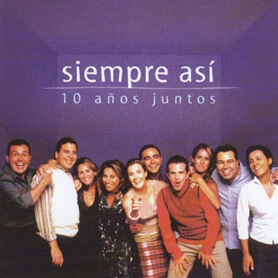 10 Años Juntos_discografia_siempreasi Siempre Así