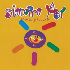 Diez y Cuarto_discografia_siempreasi Siempre Así